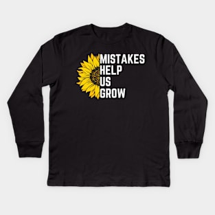 Mistakes Help Us Grow Kids Long Sleeve T-Shirt